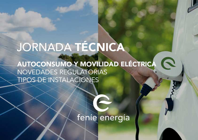 Feníe Energía: Autoconsumo y movilidad eléctrica