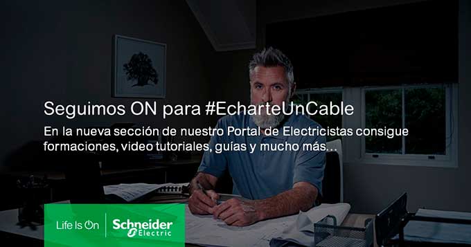 Schneider campaña Echarmeuncable