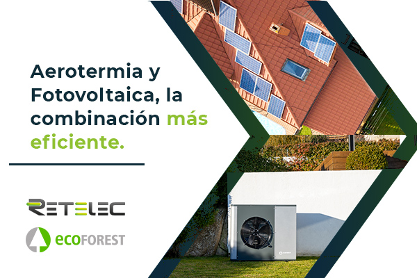 Webinar RETELEC- ECOFOREST: Aerotermia y fotovoltaica, la combinación más eficiente