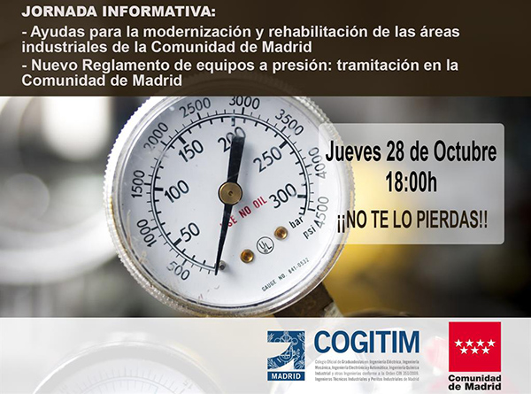 Presentación de ayudas para la modernización y rehabilitación de las áreas industriales de la Comunidad de Madrid. Nuevo Reglamento de equipos a presión: tramitación en la Comunidad de Madrid