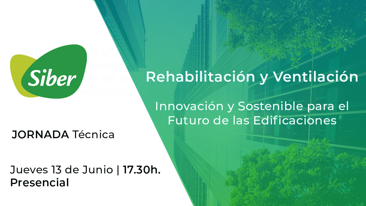 Rehabilitación y Ventilación | Innovación y Sostenible para el Futuro de las Edificaciones
